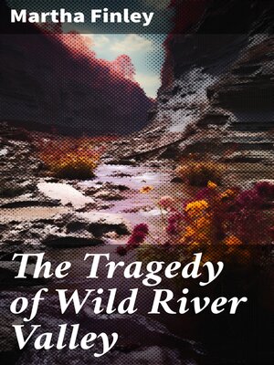 cover image of The Tragedy of Wild River Valley